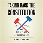 Taking Back the Constitution cover image cdn