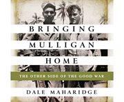 Bringing Mulligan Home : The Other Side of the Good War cover image cdn