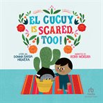 El Cucuy Is Scared, Too! cover image cdn