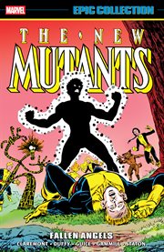New Mutants Epic Collection: Fallen Angels. Volume 1 cover image cdn