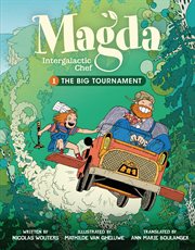 Magda, Intergalactic Chef: The Big Tournament. Volume 1 cover image cdn
