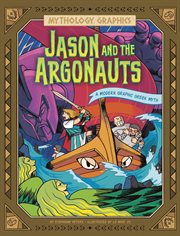 Mythology Graphics: Jason and the Argonauts cover image cdn