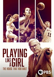 Playing Like a Girl: The House That Rob Built cover image cdn