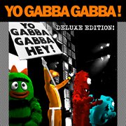 Yo Gabba Gabba! Hey! (Deluxe) cover image cdn