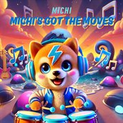 Michi's Got The Moves cover image cdn