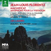 Florentz: Magnificat, Op. 3 "Antiphone Pour La Visitation" & Les Laudes, Op. 5 (À L'orgue De Pl... cover image cdn
