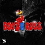 Boyz R Russ 2024 cover image cdn