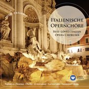 Italienische Opernchöre / Best-Loved Italian Opera Choruses cover image cdn