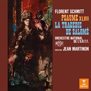 Schmitt: Psaume Xlvii, Op. 38 & La Tragédie De Salomé, Op. 50 cover image cdn
