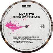 Myazisto Remixes Stay True Sounds cover image cdn