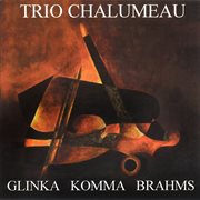 Michael Glinka: Trio Pathétique - Karl Michael Komma: Trio 1995 - Johannes Brahms: Trios For Clar.... Karl Michael Komma. Trio 1995 cover image cdn