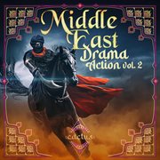 Middle East - Drama Action Vol. 2 cover image cdn