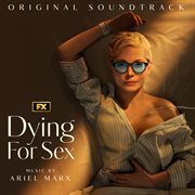 Dying For Sex [Original Soundtrack] cover image cdn