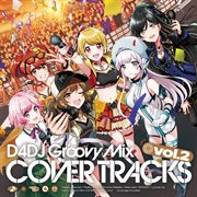 D4dj Groovy Mix カバートラックス Vol.2 cover image cdn