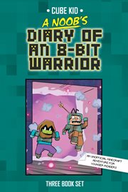 A Noob's Diary of an 8-Bit Warrior Collection : Books #1-3 cover image cdn