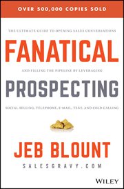 Fanatical Prospecting : The Ultimate Guide to Opening Sales Conversations and Filling the Pipeline by Leveraging Social Sell cover image cdn