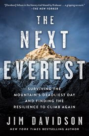 The Next Everest : Surviving the Mountain's Deadliest Day and Finding the Resilience to Climb Again cover image cdn