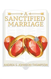 A Sanctified Marriage cover image cdn