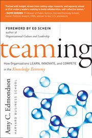 Teaming : How Organizations Learn, Innovate, and Compete in the Knowledge Economy cover image cdn