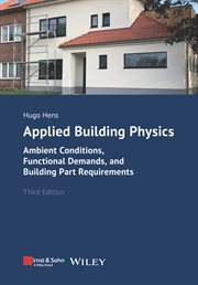 Applied Building Physics : Ambient Conditions, Functional Demands, and Building Part Requirements cover image cdn