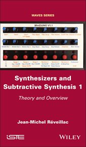 Synthesizers and Subtractive Synthesis 1 : Theory and Overview cover image cdn