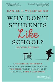 Why Don't Students Like School? : A Cognitive Scientist Answers Questions About How the Mind Works and What It Means for the Classroom cover image cdn