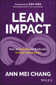 Lean Impact : How to Innovate for Radically Greater Social Good cover image cdn