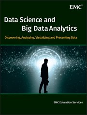 Data Science and Big Data Analytics : Discovering, Analyzing, Visualizing and Presenting Data cover image cdn