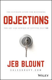 Objections : The Ultimate Guide for Mastering the Art and Science of Getting Past No cover image cdn