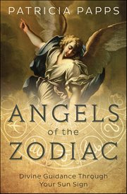 Angels of the Zodiac : Divine Guidance Through Your Sun Sign cover image cdn