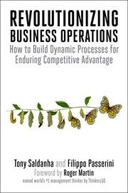 Revolutionizing Business Operations : How to Build Dynamic Processes for Enduring Competitive Advantage cover image cdn