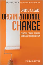 Organizational Change : Creating Change Through Strategic Communication cover image cdn