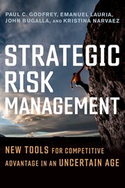 Strategic Risk Management : New Tools for Competitive Advantage in an Uncertain Age cover image cdn