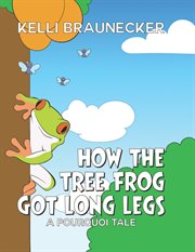 How the Tree Frog Got Long Legs cover image cdn