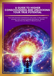 A Guide to Higher Consciousness and Unlocking Your True Potential cover image cdn