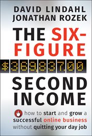 The Six-Figure Second Income : How to Start and Grow a Successful Online Business Without Quitting Your Day Job cover image cdn
