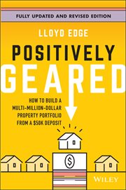 Positively Geared : How to Build a Multi-million-dollar Property Portfolio From a $50k Deposit cover image cdn