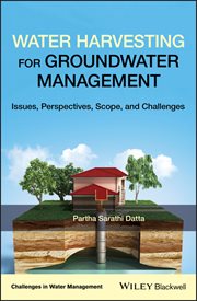 Water Harvesting for Groundwater Management : Issues, Perspectives, Scope, and Challenges cover image cdn