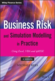 Business Risk and Simulation Modelling in Practice : Using Excel, VBA and @RISK cover image cdn