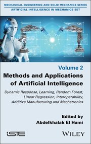 Methods and Applications of Artificial Intelligence : Dynamic Response, Learning, Random Forest, Linear Regression, Interoperability, Additive Manufacturi cover image cdn
