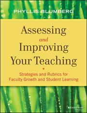 Assessing and Improving Your Teaching : Strategies and Rubrics for Faculty Growth and Student Learning cover image cdn