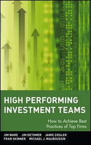 High Performing Investment Teams : How to Achieve Best Practices of Top Firms cover image cdn