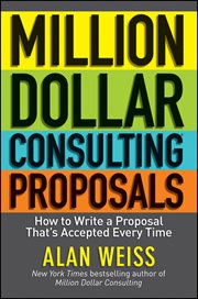 Million Dollar Consulting Proposals : How to Write a Proposal That's Accepted Every Time cover image cdn