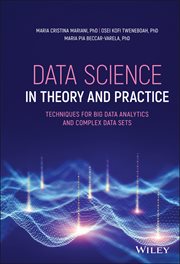 Data Science in Theory and Practice : Techniques for Big Data Analytics and Complex Data Sets cover image cdn