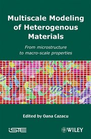 Multiscale Modeling of Heterogenous Materials : From Microstructure to Macro-Scale Properties cover image cdn