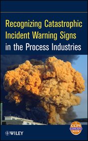 Recognizing Catastrophic Incident Warning Signs in the Process Industries cover image cdn