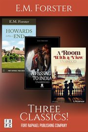 E.M. Forster's a Room With a View, Howards End and a Passage to India - Three Classics! - Unabridged cover image cdn