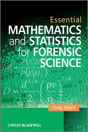 Essential Mathematics and Statistics for Forensic Science cover image cdn