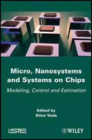 Micro, Nanosystems and Systems on Chips : Modeling, Control, and Estimation cover image cdn