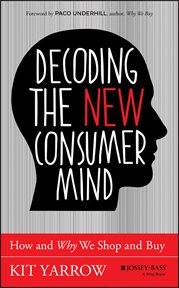 Decoding the New Consumer Mind : How and Why We Shop and Buy cover image cdn